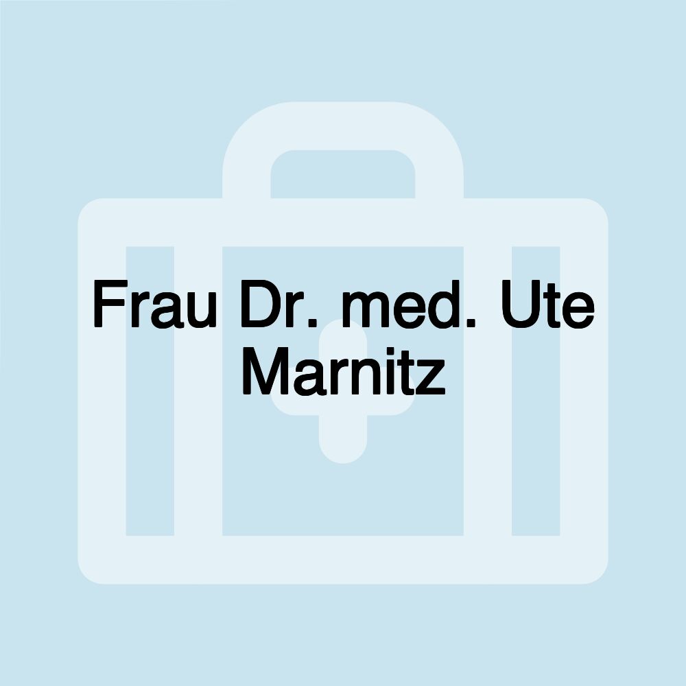 Frau Dr. med. Ute Marnitz