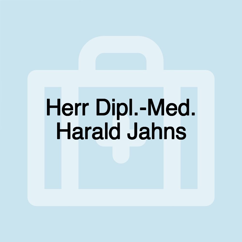 Herr Dipl.-Med. Harald Jahns