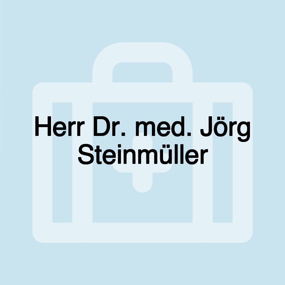 Herr Dr. med. Jörg Steinmüller