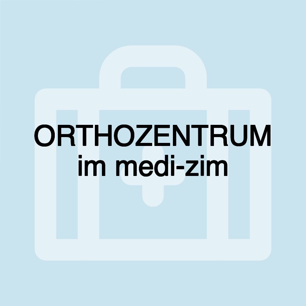 ORTHOZENTRUM im medi-zim