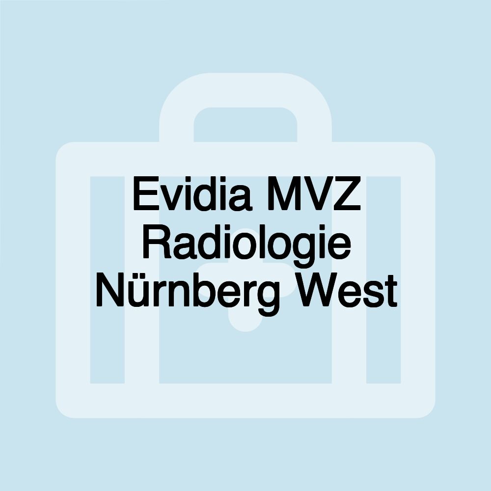 Evidia MVZ Radiologie Nürnberg West