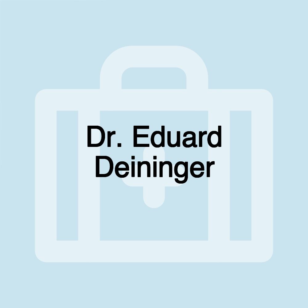 Dr. Eduard Deininger