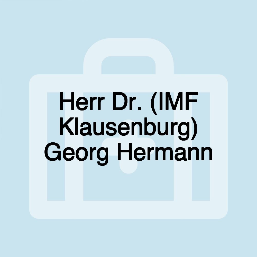 Herr Dr. (IMF Klausenburg) Georg Hermann