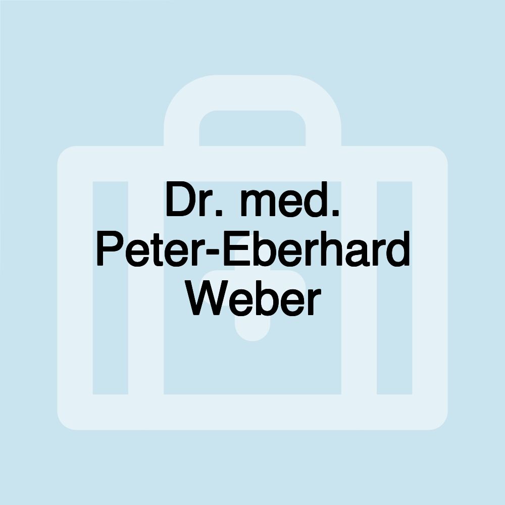 Dr. med. Peter-Eberhard Weber