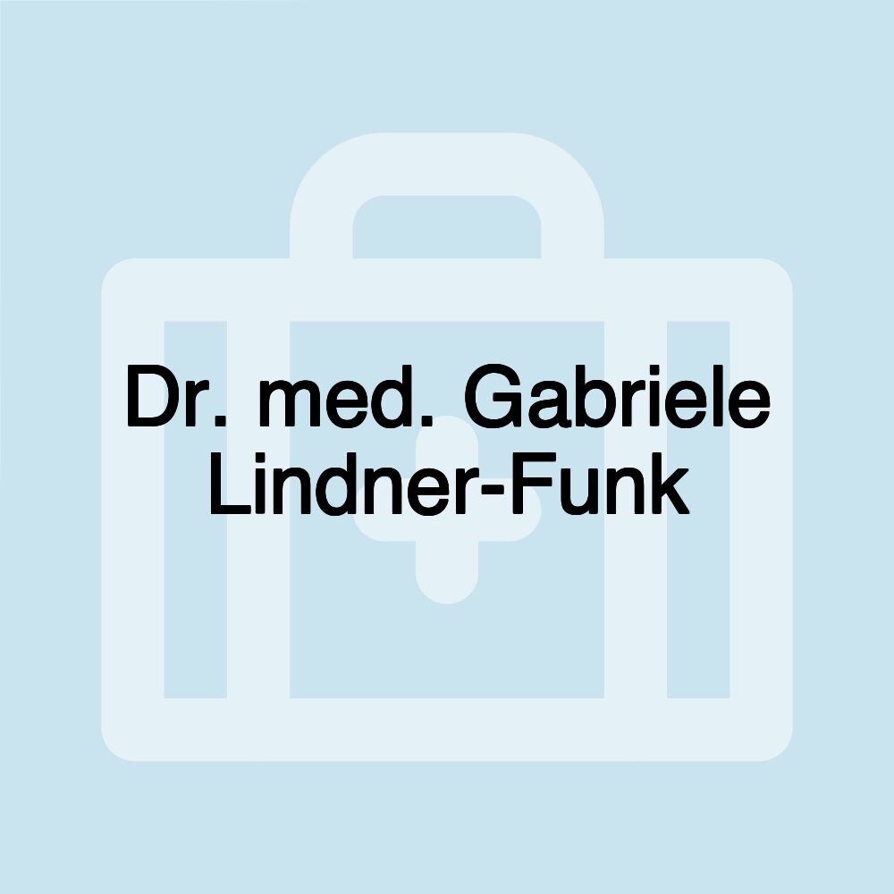 Dr. med. Gabriele Lindner-Funk