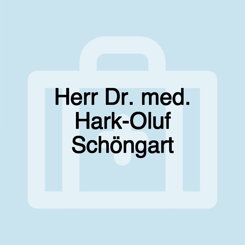 Herr Dr. med. Hark-Oluf Schöngart