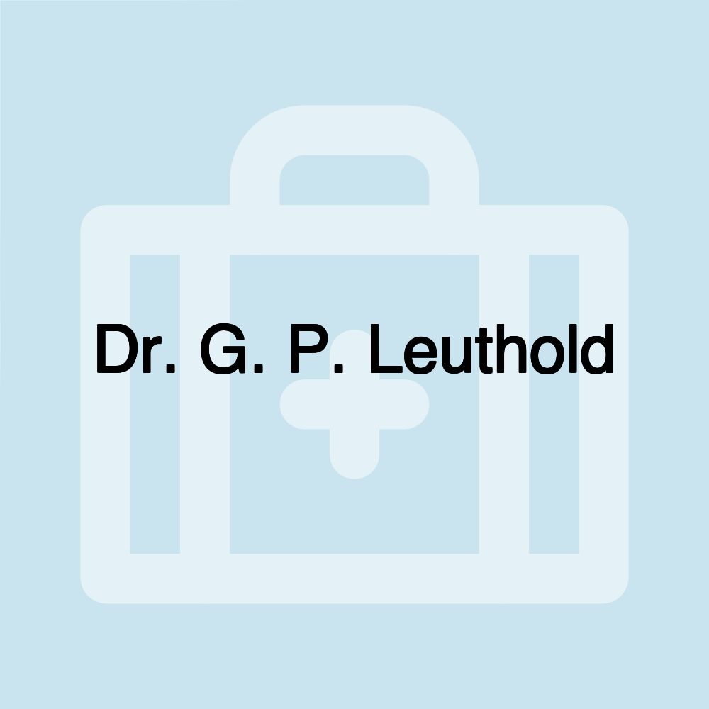 Dr. G. P. Leuthold