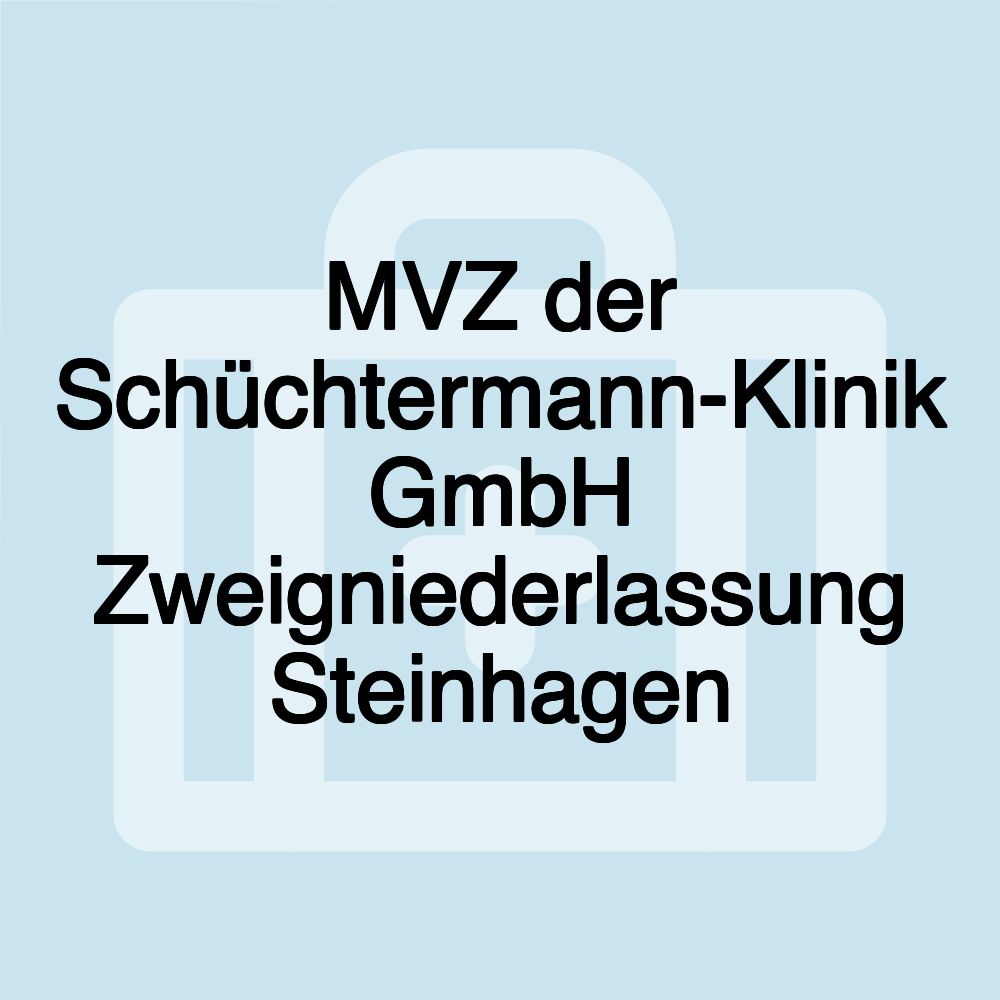 MVZ der Schüchtermann-Klinik GmbH Zweigniederlassung Steinhagen