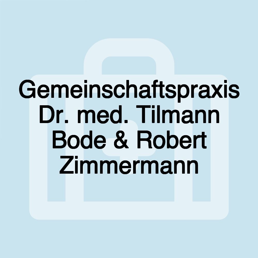 Gemeinschaftspraxis Dr. med. Tilmann Bode & Robert Zimmermann