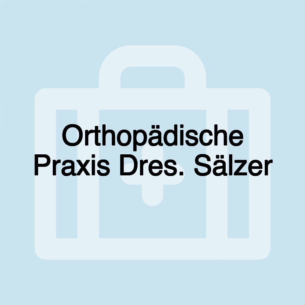 Orthopädische Praxis Dres. Sälzer