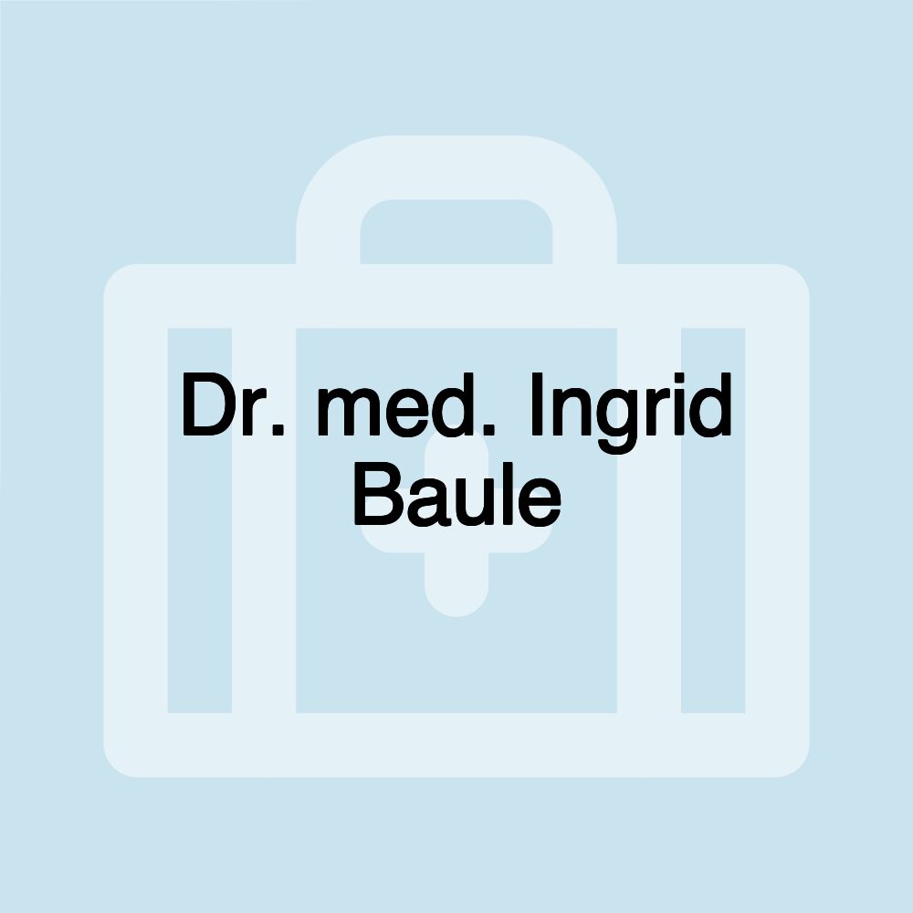 Dr. med. Ingrid Baule