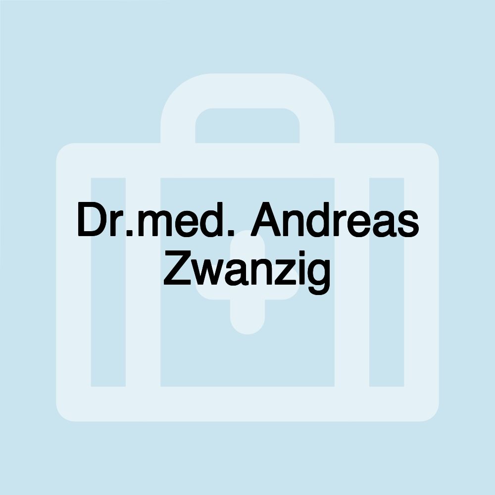 Dr.med. Andreas Zwanzig