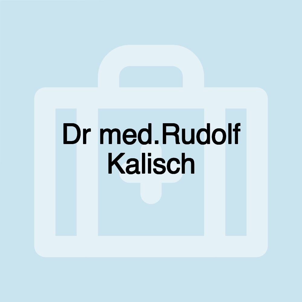 Dr med.Rudolf Kalisch