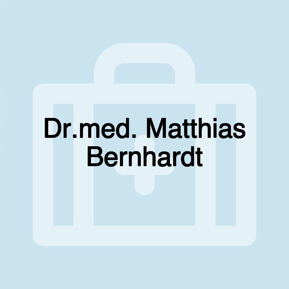 Dr.med. Matthias Bernhardt