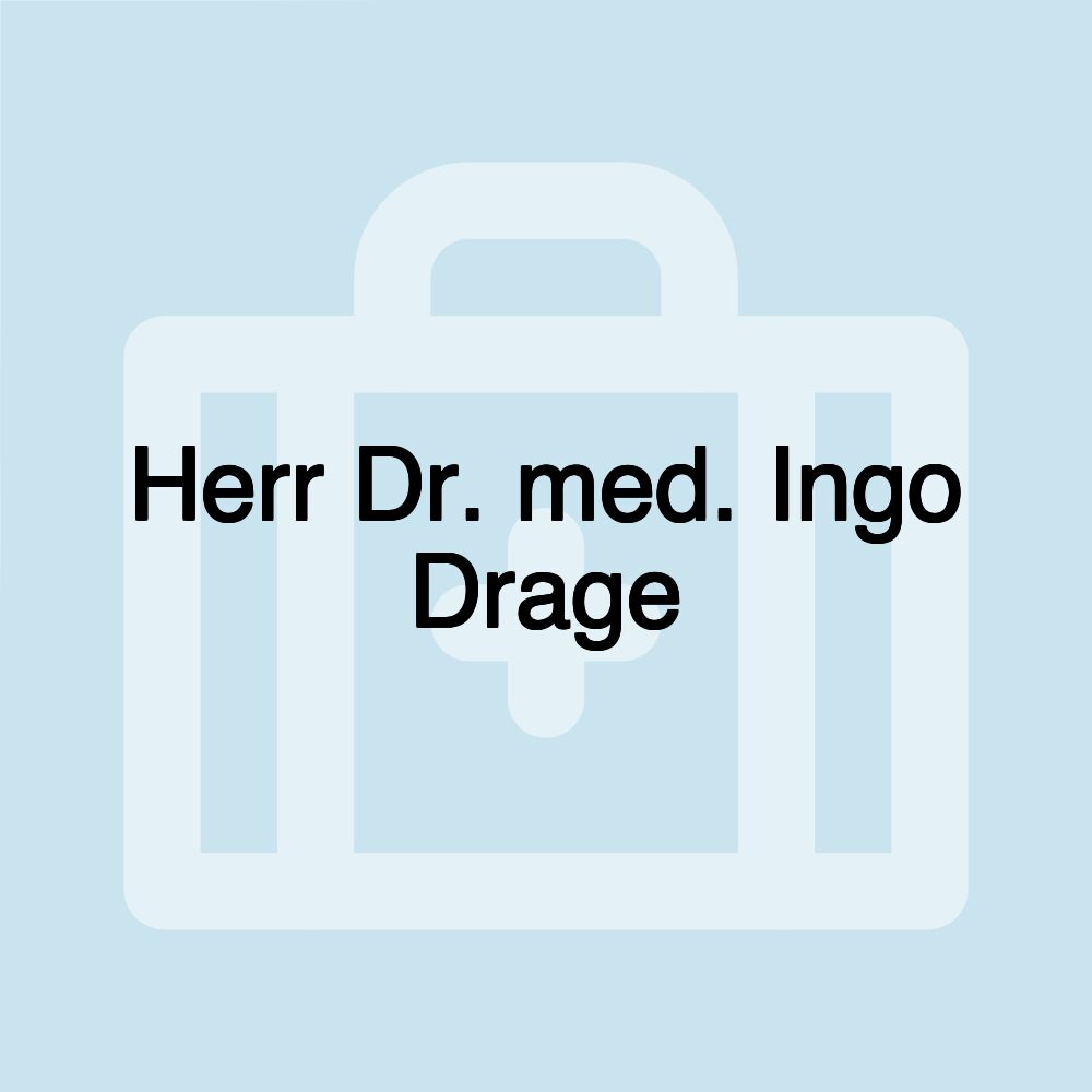 Herr Dr. med. Ingo Drage