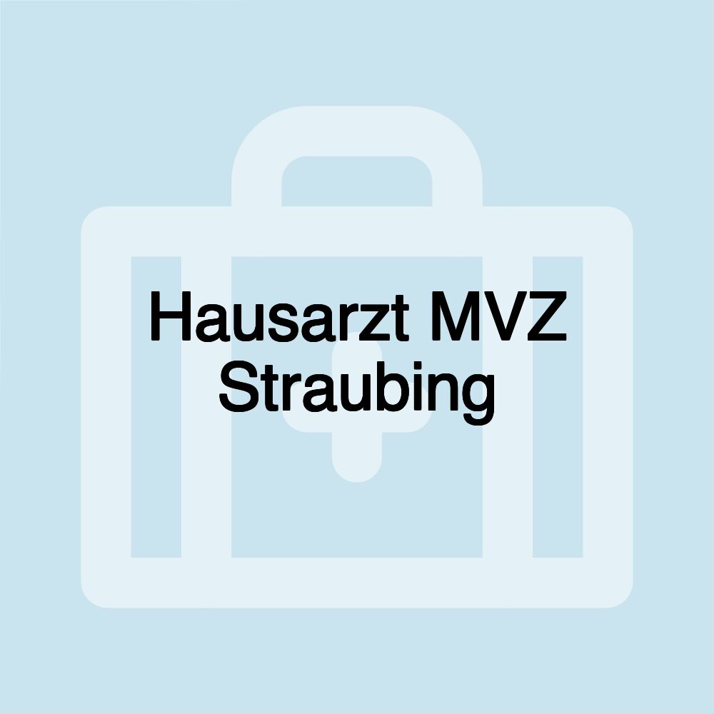 Hausarzt MVZ Straubing