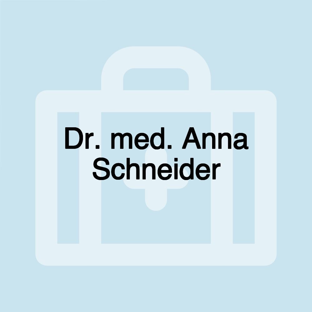 Dr. med. Anna Schneider