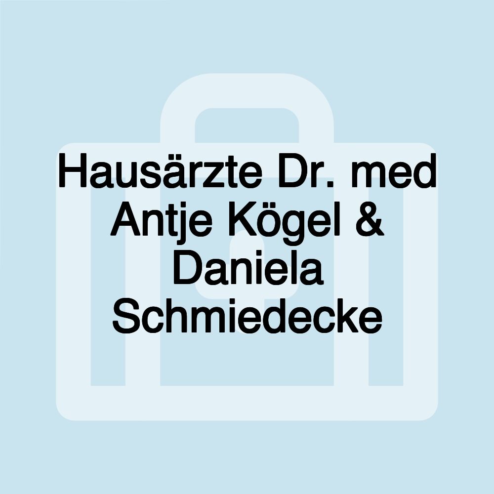 Hausärzte Dr. med Antje Kögel & Daniela Schmiedecke