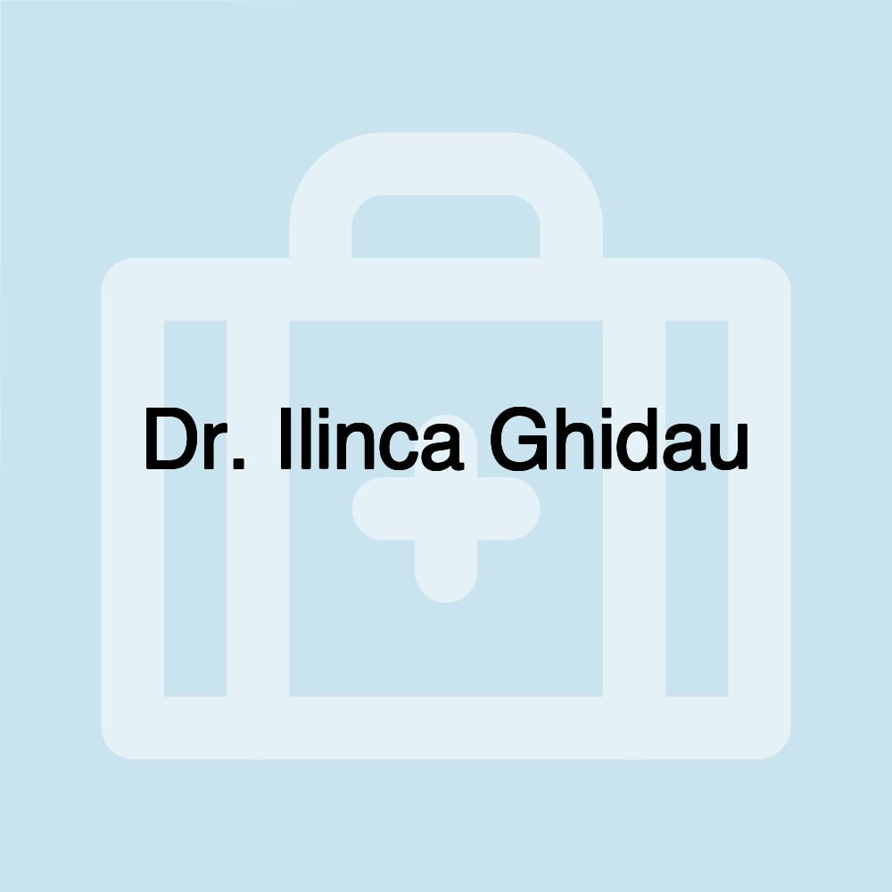 Dr. Ilinca Ghidau