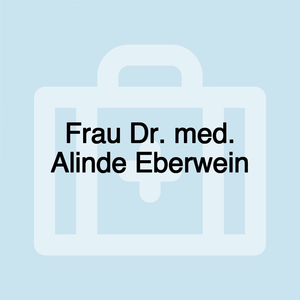 Frau Dr. med. Alinde Eberwein