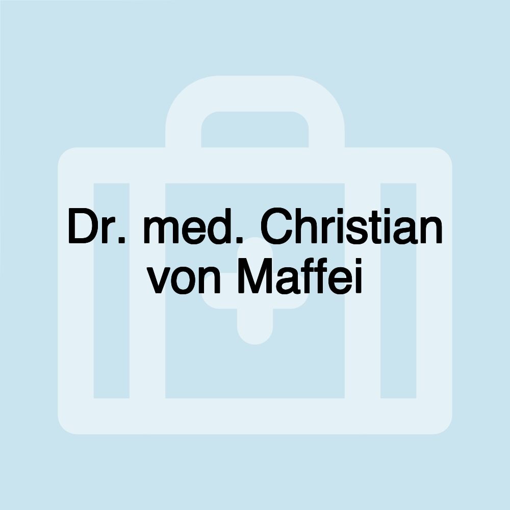 Dr. med. Christian von Maffei