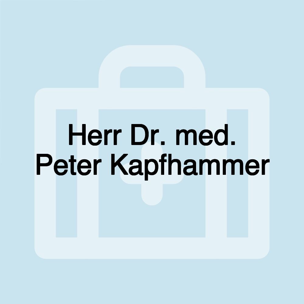 Herr Dr. med. Peter Kapfhammer