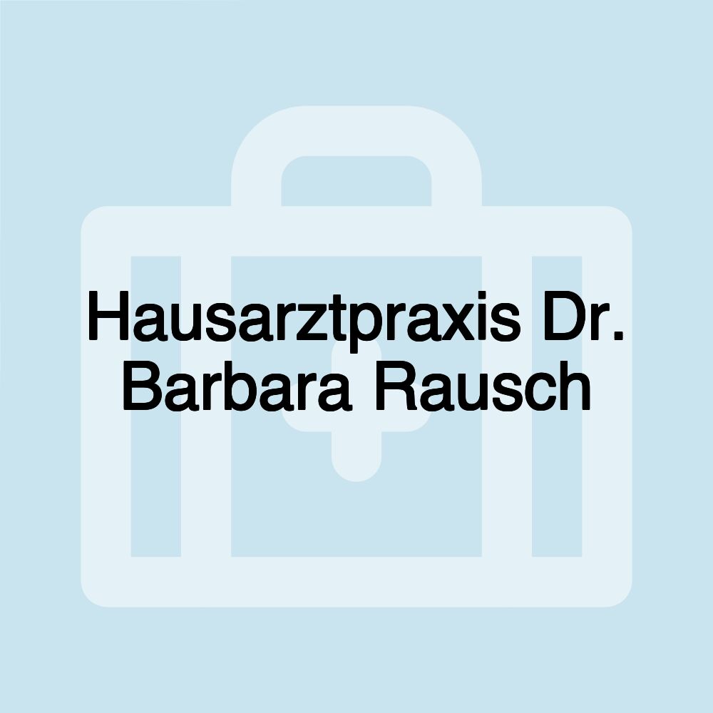 Hausarztpraxis Dr. Barbara Rausch