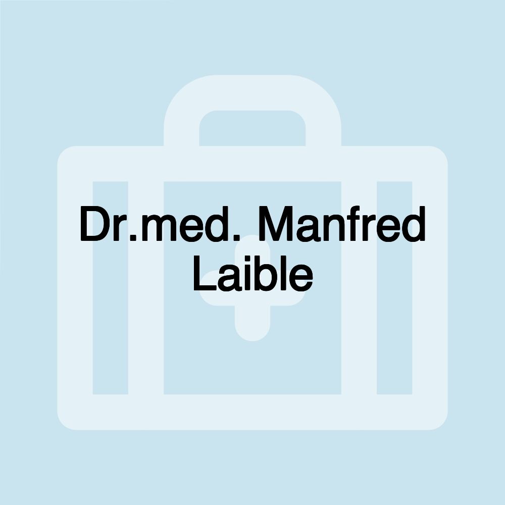 Dr.med. Manfred Laible