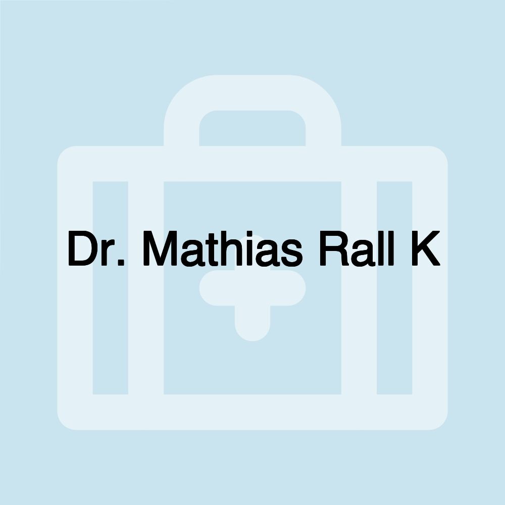 Dr. Mathias Rall K