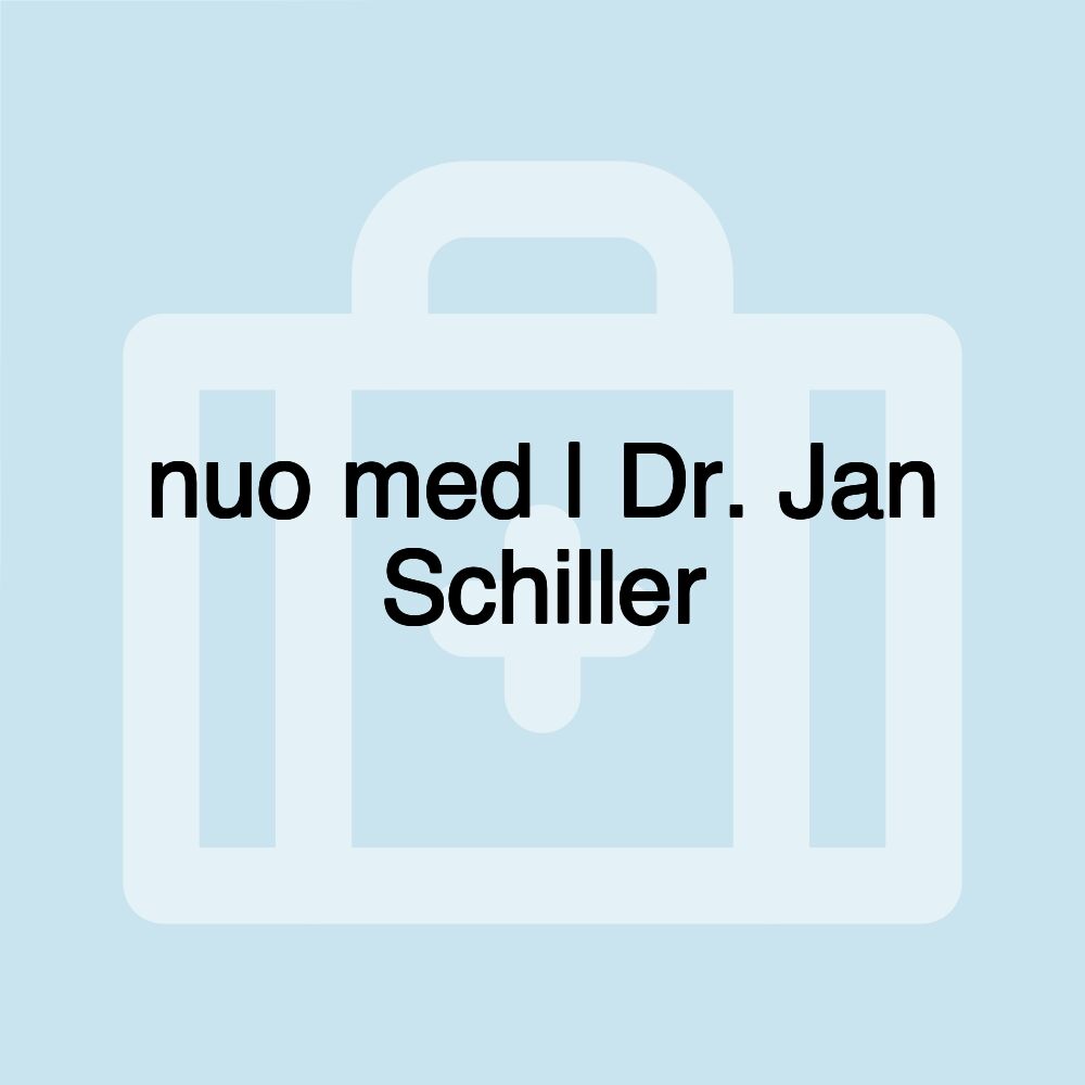 nuo med | Dr. Jan Schiller