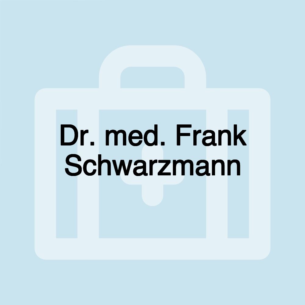 Dr. med. Frank Schwarzmann