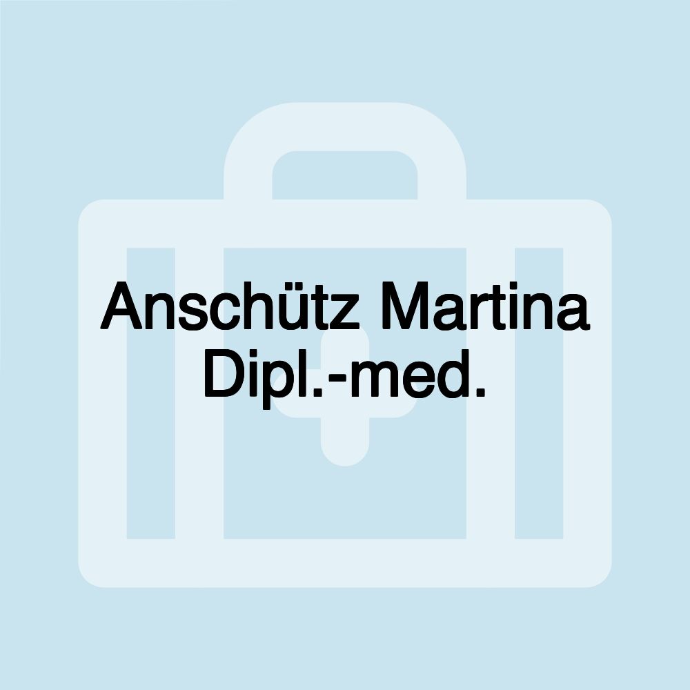 Anschütz Martina Dipl.-med.