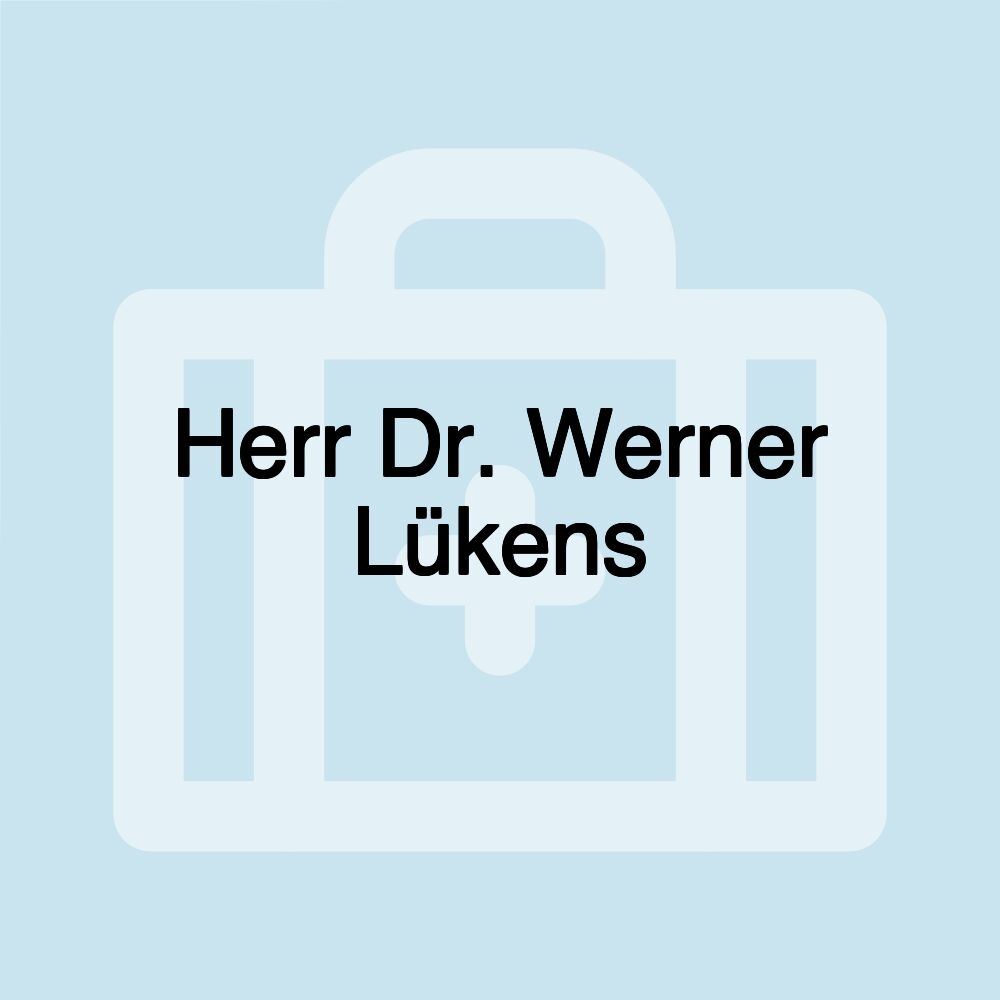 Herr Dr. Werner Lükens