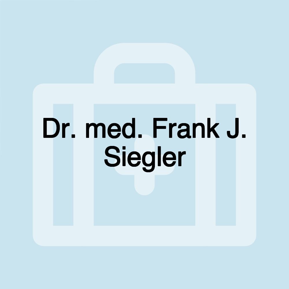 Dr. med. Frank J. Siegler