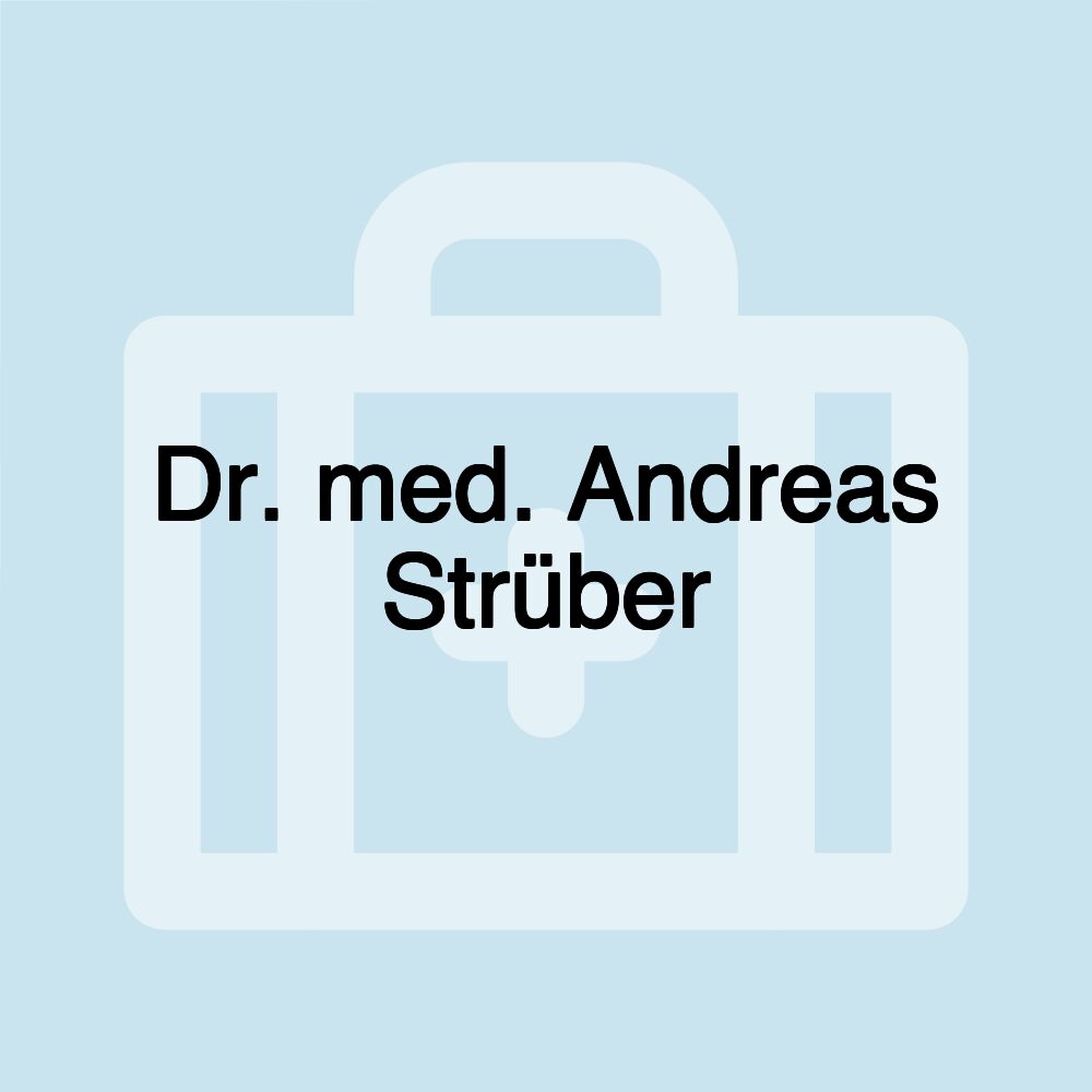 Dr. med. Andreas Strüber