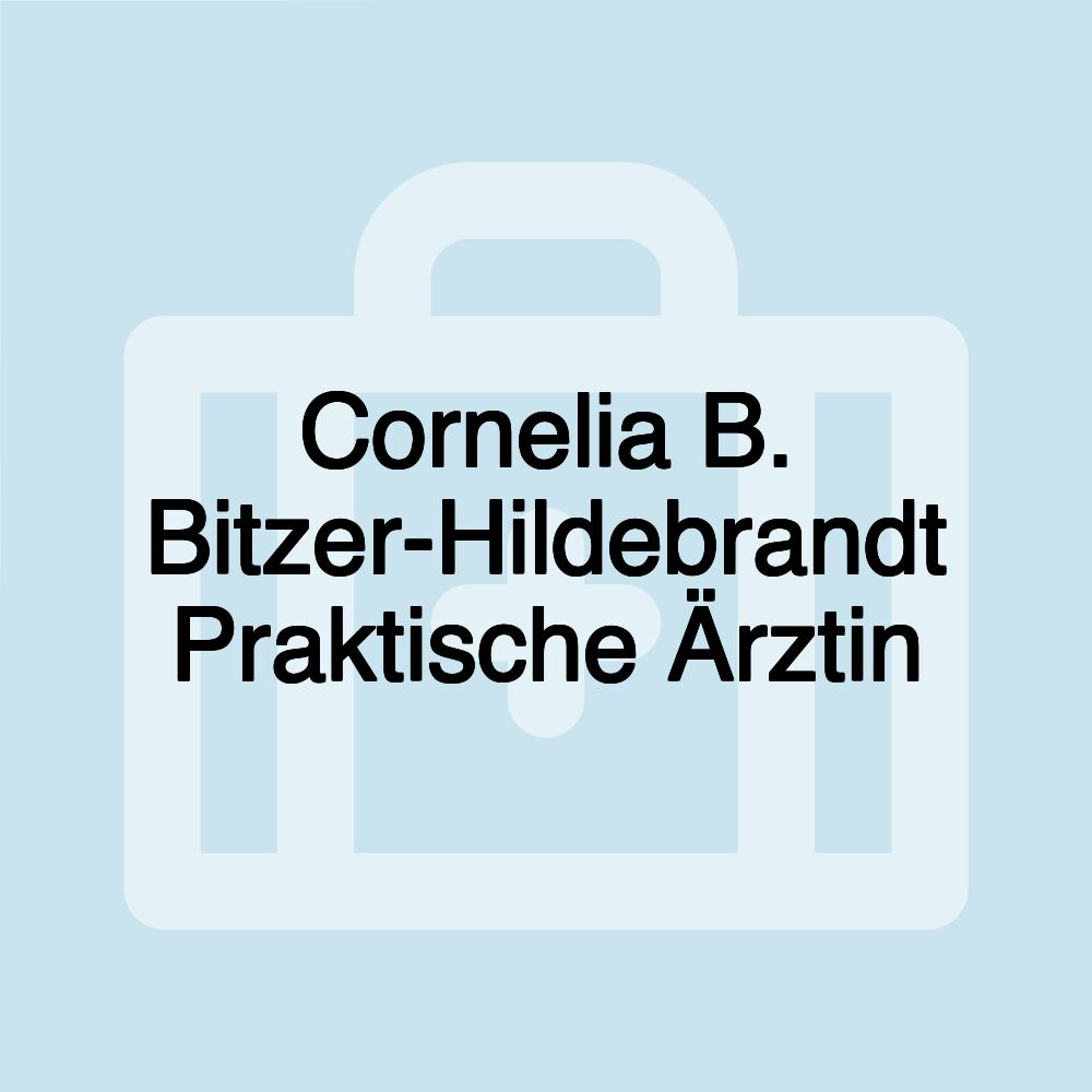 Cornelia B. Bitzer-Hildebrandt Praktische Ärztin