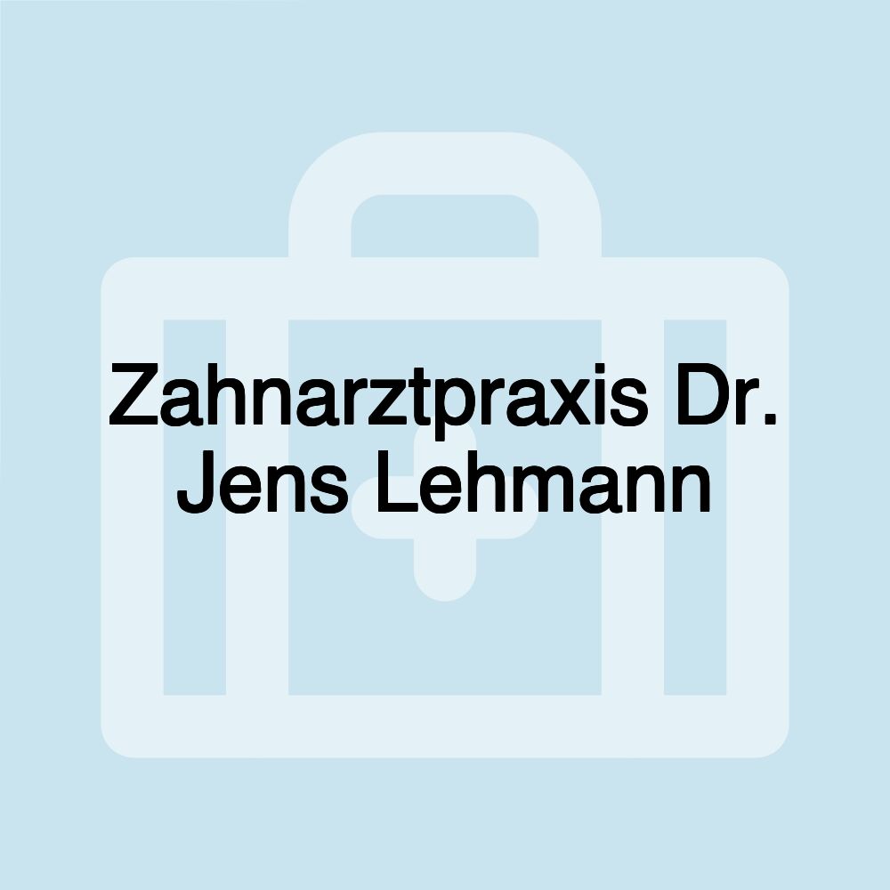 Zahnarztpraxis Dr. Jens Lehmann