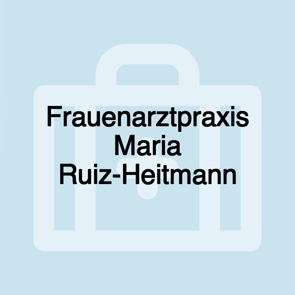 Frauenarztpraxis Maria Ruiz-Heitmann