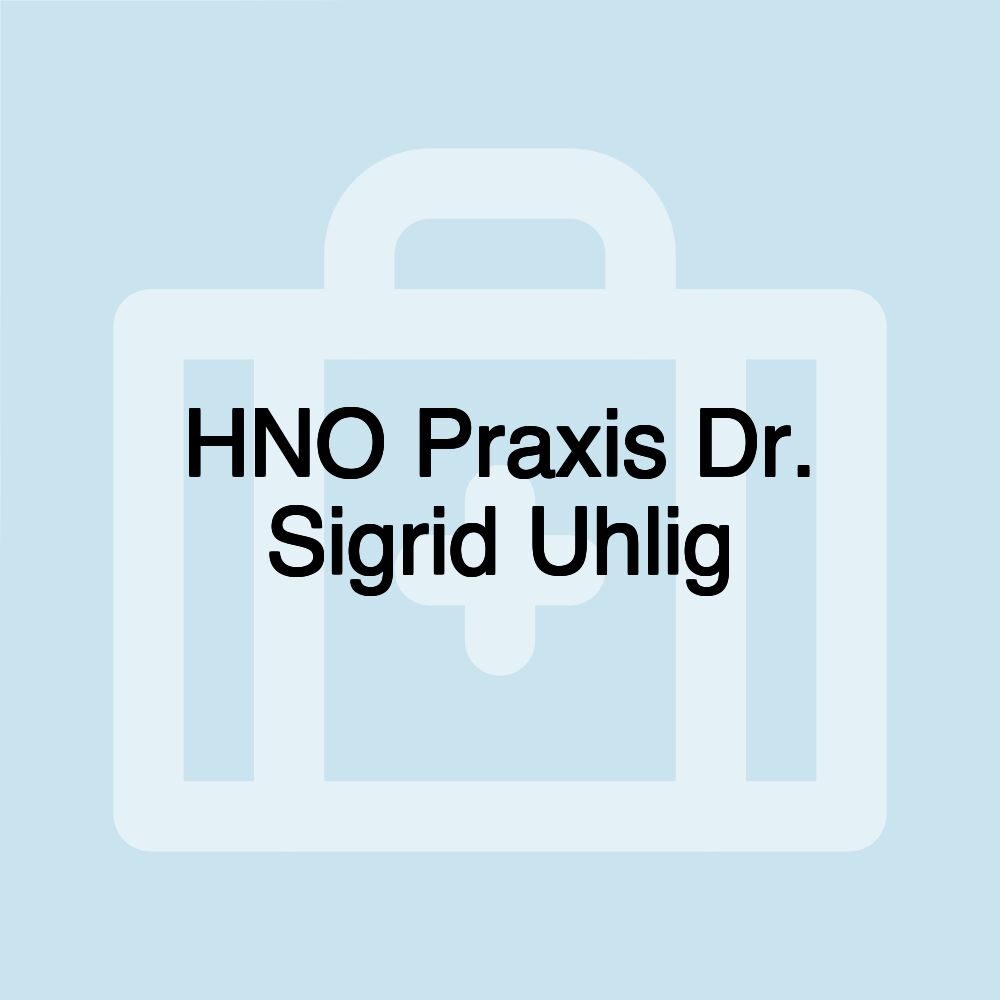 HNO Praxis Dr. Sigrid Uhlig