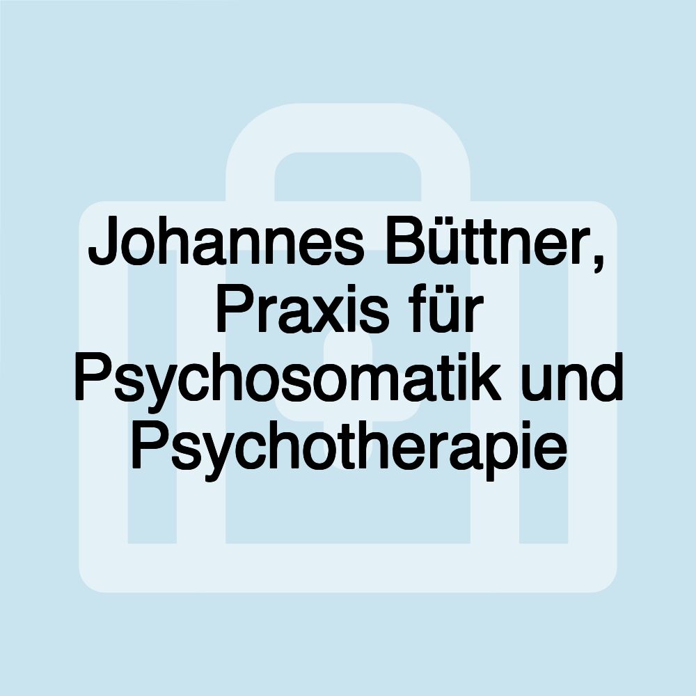 Johannes Büttner, Praxis für Psychosomatik und Psychotherapie