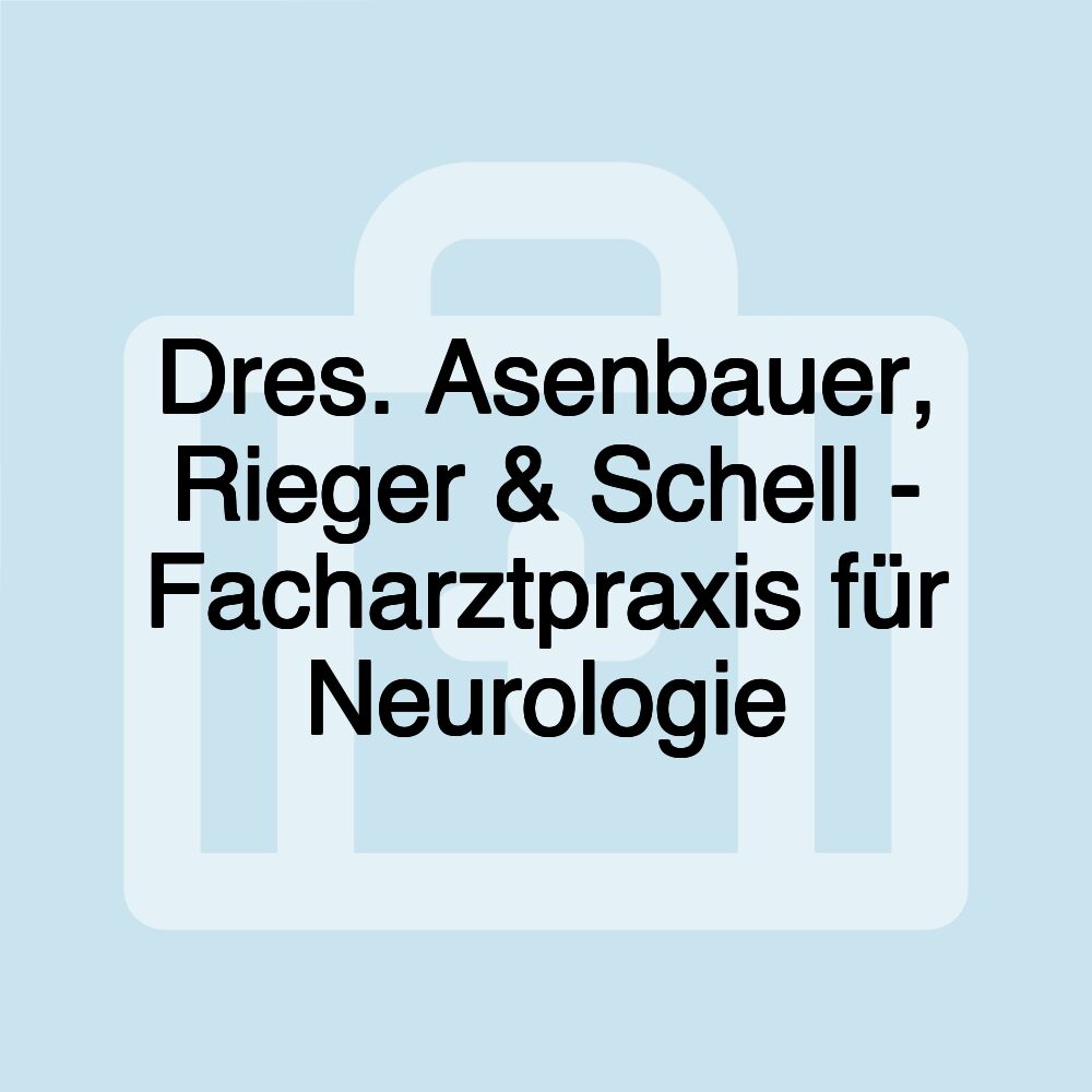 Dres. Asenbauer, Rieger & Schell - Facharztpraxis für Neurologie