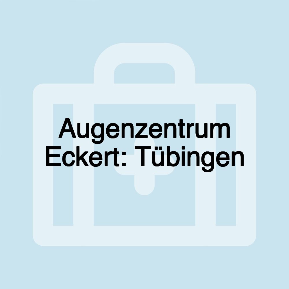 Augenzentrum Eckert: Tübingen