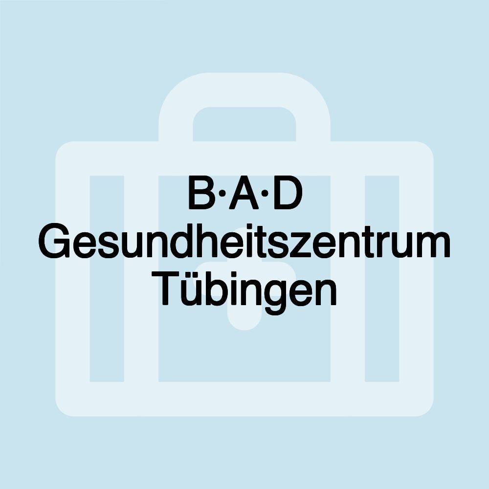 B·A·D Gesundheitszentrum Tübingen