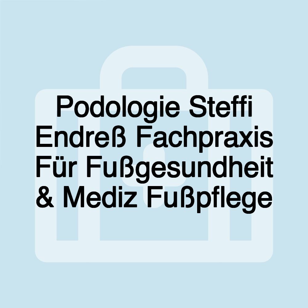 Podologie Steffi Endreß Fachpraxis Für Fußgesundheit & Mediz Fußpflege