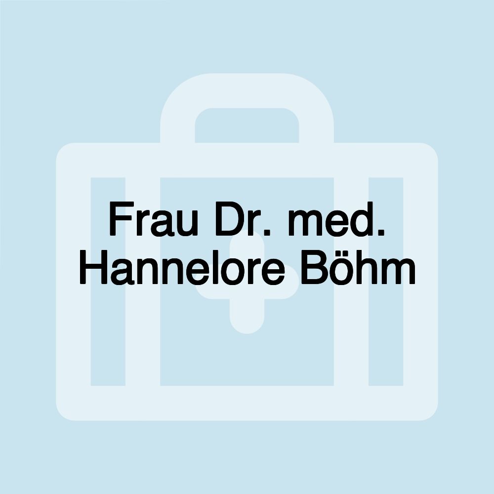 Frau Dr. med. Hannelore Böhm