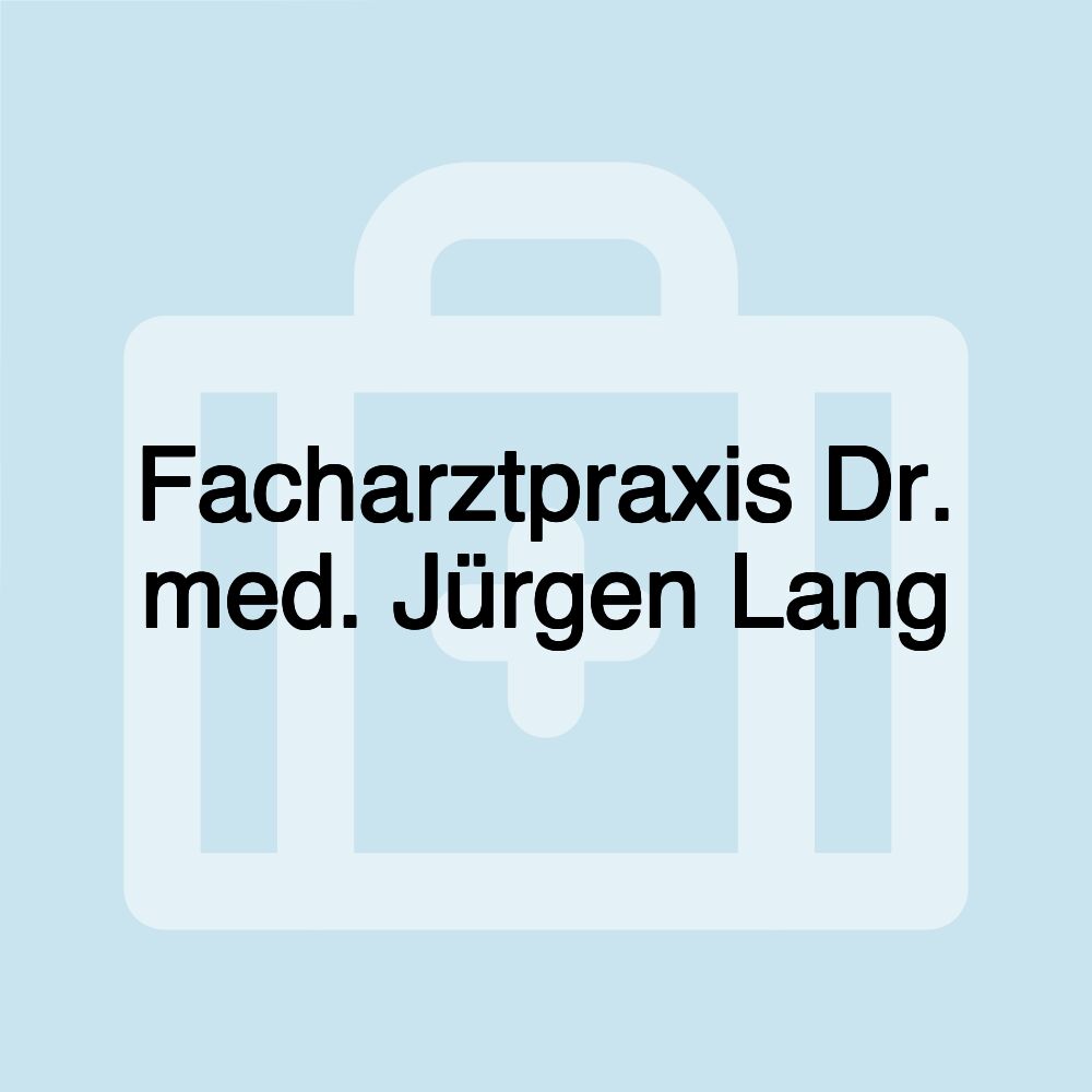 Facharztpraxis Dr. med. Jürgen Lang