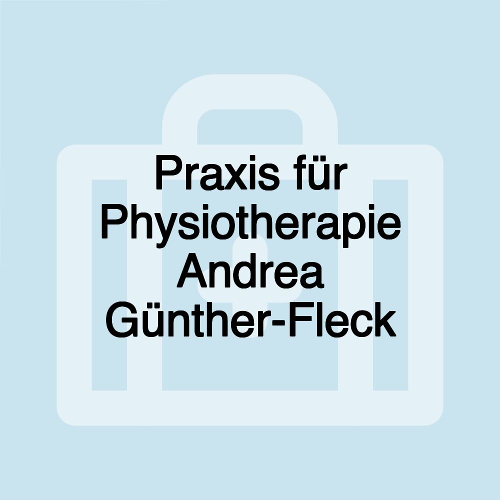 Praxis für Physiotherapie Andrea Günther-Fleck