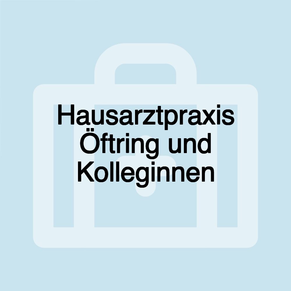 Hausarztpraxis Öftring und Kolleginnen