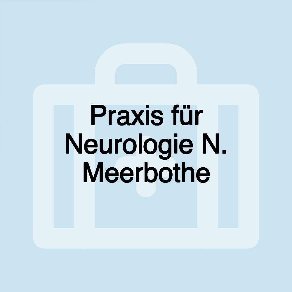 Praxis für Neurologie N. Meerbothe