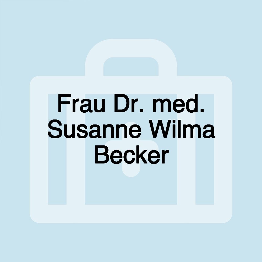 Frau Dr. med. Susanne Wilma Becker